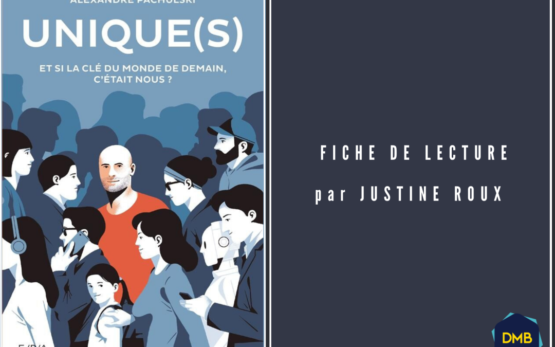 Unique(s) – Et si la clé du monde de demain, c&rsquo;était nous ? Un livre de Alexandre Pachulski