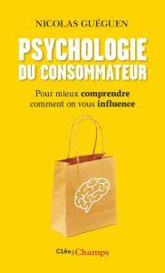 Livre de Nicolas Guéguen sur la psychologie du consommateur